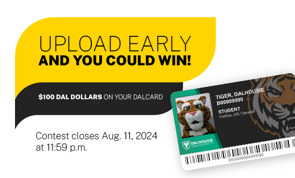 Upload your DalCard photo early and you could WIN!