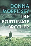 Cover of The Fortunate Brother by Donna Morrissey