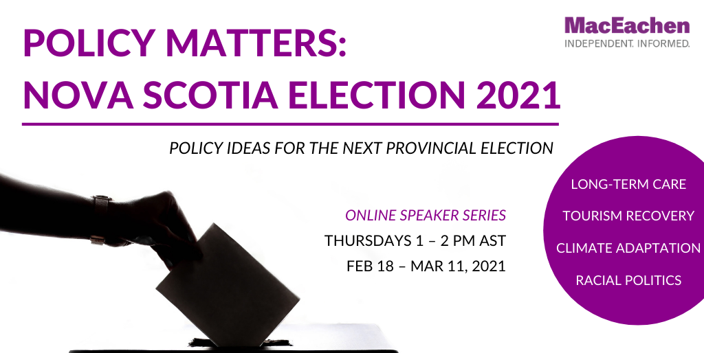 Policy matters: nova scotia election 2021 (slider)