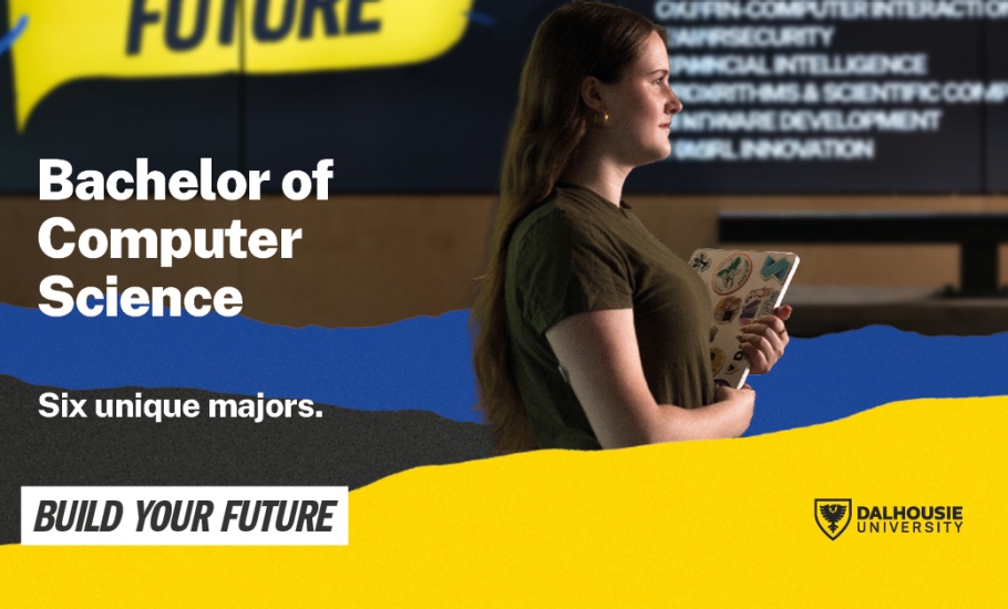 Collage of Student Advertising Dalhousie Bachelor of Comp Sci - 2027