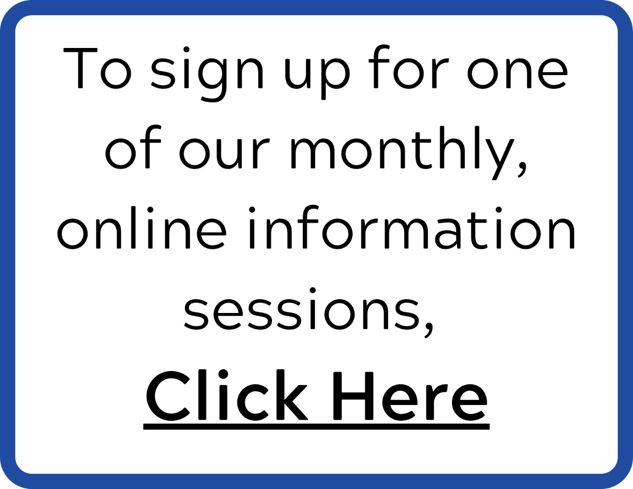 button reads: click to sign up for monthly information session