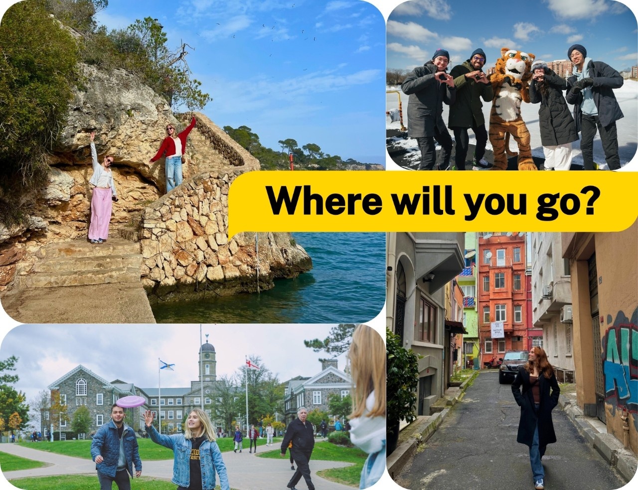 Collage image of students on a coast, a ski hill, a narrow city street and a green campus. Text: where will you go?