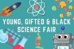 2022 Young, Gifted & Black Science Fair slider