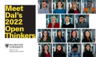 Making sense of a complicated world: Meet Dal's 2022 OpenThinkers